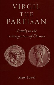 Virgil The Partisan A Study In The Reintegration Of Classics Powell