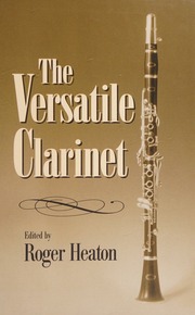 The Versatile Clarinet Heaton Roger