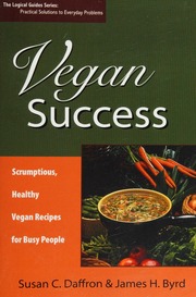 Vegan Success Scrumptious Healthy Vegan Recipes For Busy People Daffron