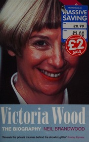 Victoria Wood The Biography Brandwood Neil 1969