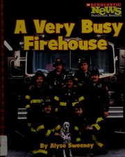 A Very Busy Firehouse Sweeney Alyse