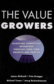 The Value Growers Achieving Competitive Advantage Through Longterm Growth And Profits Mcgrath