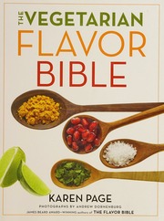 The Vegetarian Flavor Bible The Essential Guide To Culinary Creativity With Vegetables Fruits Grains Legumes Nuts Seeds And More Based On The Wisdom Of Leading American Chefs Page