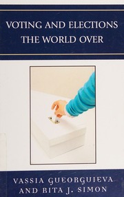Voting And Elections The World Over Gueorguieva Vassia 1980
