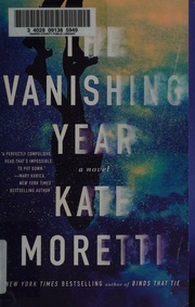 The Vanishing Year A Novel First Atria Paperback Edition Moretti