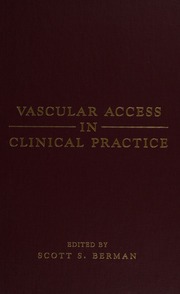 Vascular Access In Clinical Practice Berman Scott S 1961
