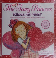 The Very Fairy Princess Follows Her Heart 1st Ed Andrews Julie
