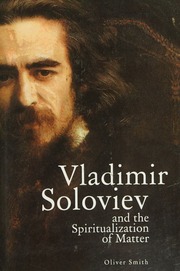 Vladimir Soloviev And The Spiritualization Of Matter Smith Oliver