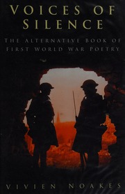 Voices Of Silence The Alternative Book Of First World War Poetry Noakes
