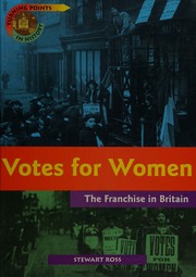 Votes For Women The Franchise In Britain Ross Stewart