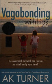 Vagabonding With Kids Turner A K Amanda K Author