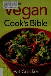 The Vegan Cooks Bible Crocker Pat