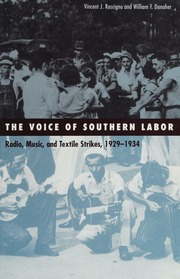 The Voice Of Southern Labor Radio Music And Textile Strikes 19291934 Roscigno