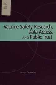 Vaccine Safety Research Data Access And Public Trust 1 Edition Institute Of Medicine Us Committee On The Review Of The National Immunization Programs Research Procedures And Data Sharing Program