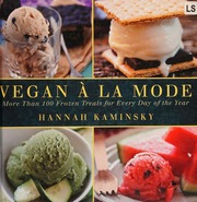 Vegan à La Mode More Than 100 Frozen Treats For Every Day Of The Year Kaminsky