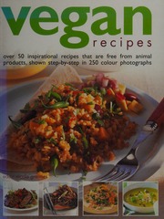 Vegan Recipes Over 50 Inspirational Recipes That Are Free From Animal Products Shown Stepbystep In 250 Colour Photographs Graimes