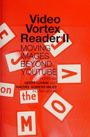 Video Vortex Reader Ii Moving Images Beyond Youtube Lovink