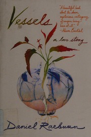 Vessels A Love Story First Edition Raeburn Daniel K Author