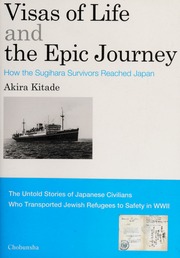 Visas Of Life And The Epic Journey How The Sugihara Survivors Reached Japan Visas Of Life And The Epic Journey How The Sugihara Survivors Reached Japan Kitade