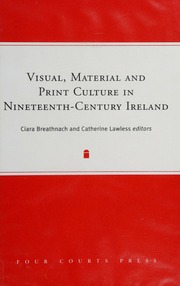 Visual Material And Print Culture In Nineteenthcentury Ireland Breathnach