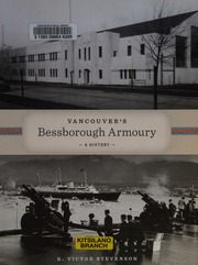 Vancouvers Bessborough Armoury A History Stevenson Robert V