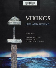 Vikings Life And Legend Williams Gareth 1969 Editor Of Compilation Pentz