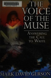 The Voice Of The Muse Answering The Call To Write Gerson Mark David