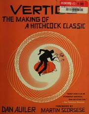Vertigo The Making Of A Hitchcock Classic New Ed Edition Aulier