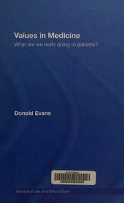 Values In Medicine What Are We Really Doing To Patients 1 Edition Evans