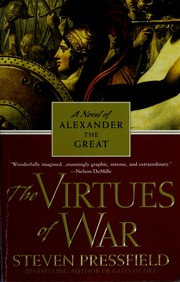 The Virtues Of War A Novel Of Alexander The Great Pressfield