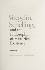 Voegelin Schelling And The Philosophy Of Historical Existence Day