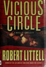 Vicious Circle A Novel Of Complicity Littell Robert 1935