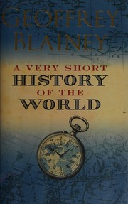 A Very Short History Of The World Blainey Geoffrey 1930