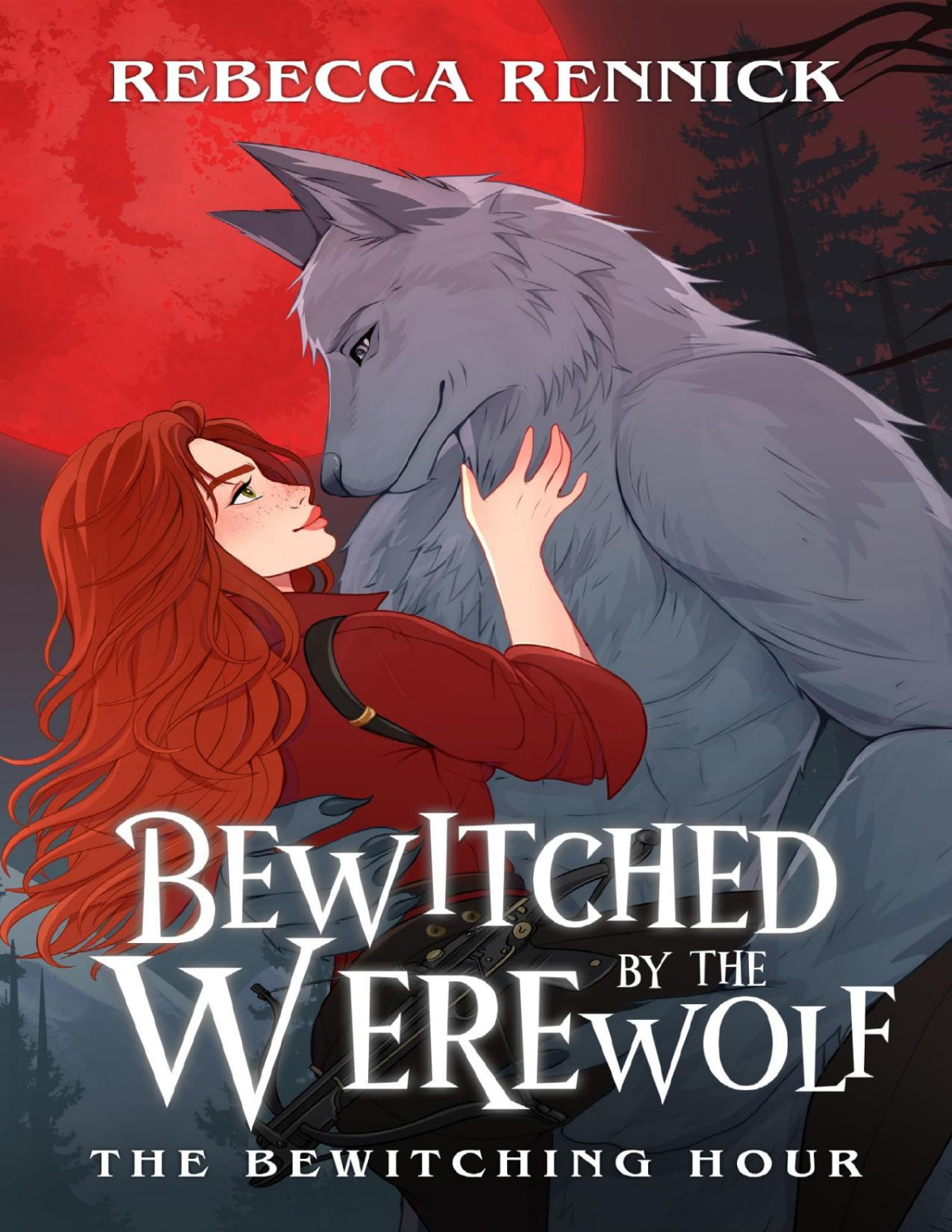 Bewitched By The Werewolf The Bewitching Hour Rebecca Rennick