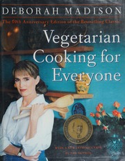 Vegetarian Cooking For Everyone 10th Anniversary Ed With A New Introduction Madison