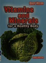 Vitamins And Minerals For A Healthy Body 2nd Ed Royston Angela