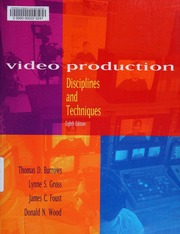 Video Production Disciplines And Techniques Burrows Thomas D Burrows
