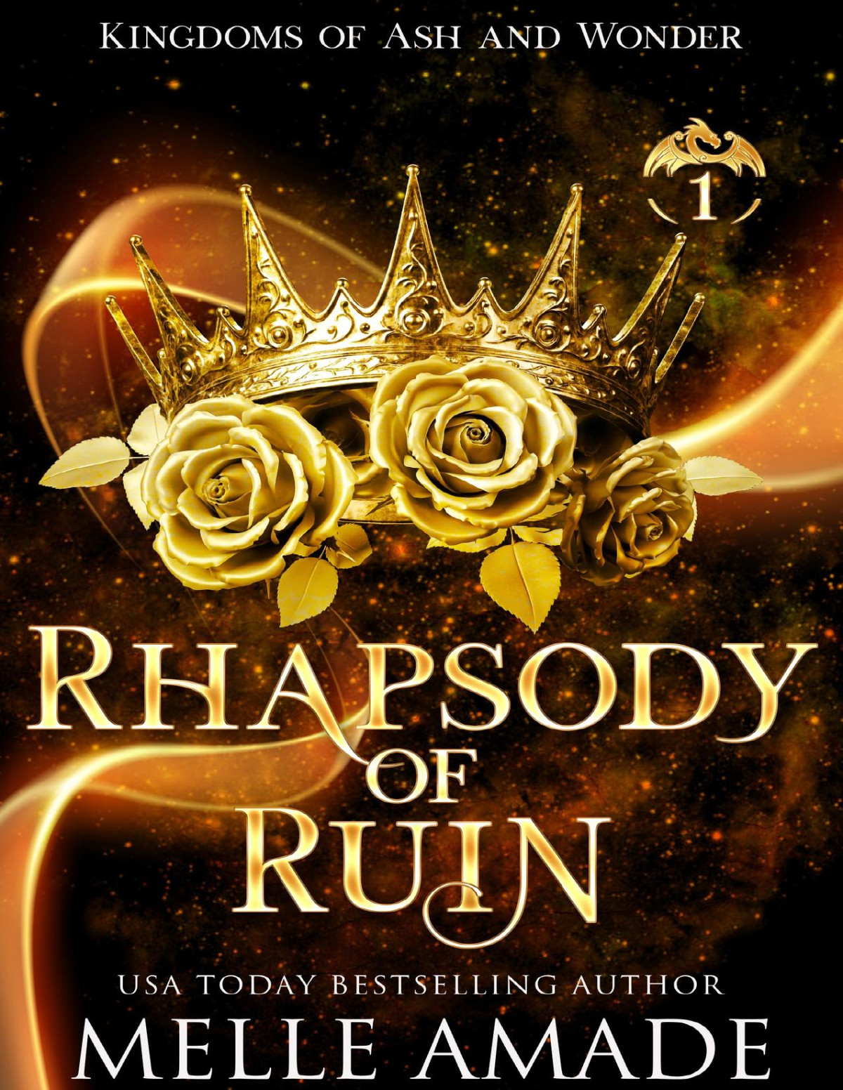 Rhapsody Of Ruin A Dragon Fae Romantasy Kingdoms Of Ash And Wonder Book 1 Melle Amade