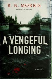 A Vengeful Longing A Novel Morris Roger 1960