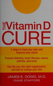 The Vitamin D Cure 1 Edition Dowd James 1962 Stafford Diane Diane C