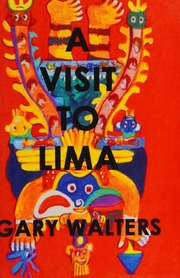 A Visit To Lima Gary Walters