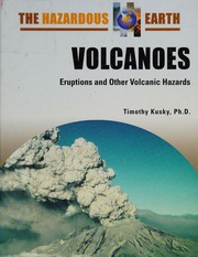 Volcanoes Eruptions And Other Volcanic Hazards 1 Edition Kusky