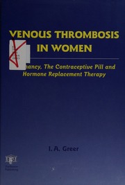 Venous Thrombosis In Women Pregnancy The Contraceptive Pill And Hormone Replacement Therapy Ia Greer Greer