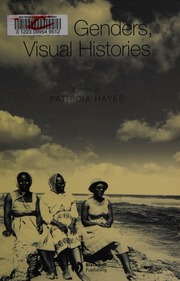 Visual Genders Visual Histories Hayes Patricia