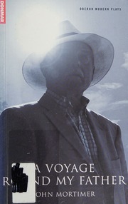 A Voyage Round My Father Mortimer John 19232009 Author