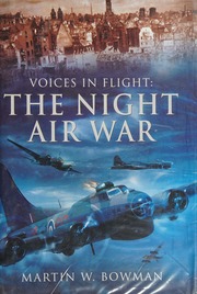Voices In Flight The Night Air War Bowman Martin W Author