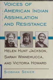 Voices Of American Indian Assimilation And Resistance Siobhan Senier