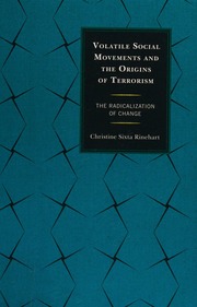 Volatile Social Movements And The Origins Of Terrorism The Radicalization Of Change Rinehart
