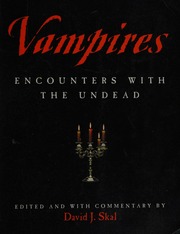 Vampires Encounters With The Undead 1 Edition Skal David J