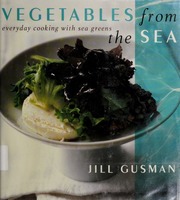 Vegetables From The Sea Everyday Cooking With Sea Greens Gusman